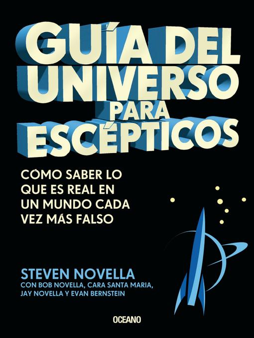 Title details for Guía del universo para escépticos by Steven Novella - Wait list